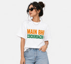 Main Bhi Cockroach! Gen Z Viral Meme Graphic Printed Unisex T-Shirt Trendy Streetwear Casual Cotton Tee for Men's & Women's