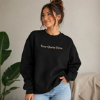Personalized Embroidered Black Unisex Sweatshirt, Custom Quote Embroidery Crewneck, Custom Text Pullover Gift, Ideal For Men & Women