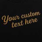 Design Your Embroidery Unisex Black Sweatshirt, Make on Your Own, Personalized Sweatshirts For Everyone, Custom Embroidery Gift, Different Sizes, Front & Back Embroidery, Embroidered Quotes