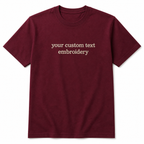 Custom Embroidered Unisex T-Shirt, Personalized Tee, Choose Phrase, Font and Embroidery Color for Any Occasion, Regular Fit, Embroidery Apparel for Men & Women, Add Your Custom Text Name, Pure Cotton