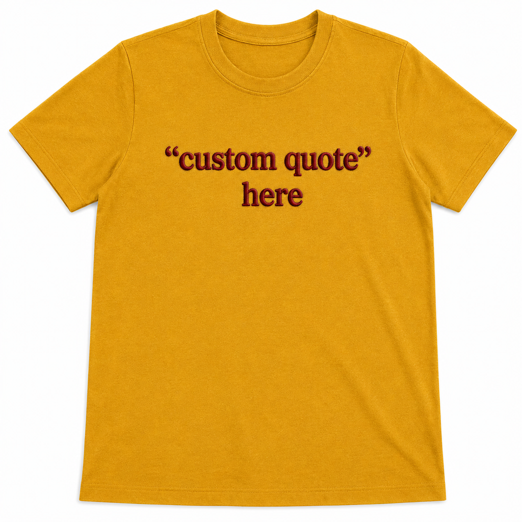 Custom Embroidered Unisex T-Shirt, Random Texts & Phrases, Minimal Chest Embroidery, Regular Fit Apparel, Add Your Custom Text, 100% Pure Cotton, Front & Back Embroidery, Different Placements
