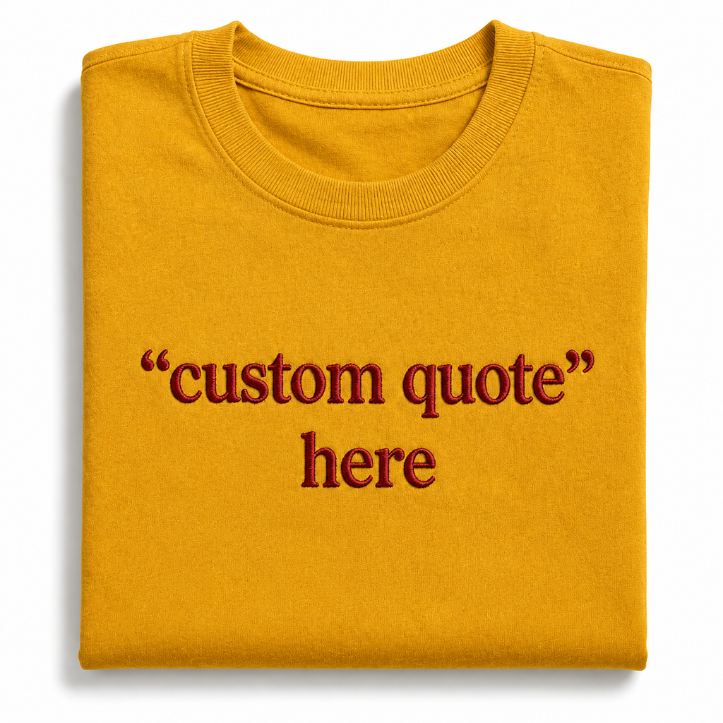 Custom Embroidered Unisex T-Shirt, Random Texts & Phrases, Minimal Chest Embroidery, Regular Fit Apparel, Add Your Custom Text, 100% Pure Cotton, Front & Back Embroidery, Different Placements