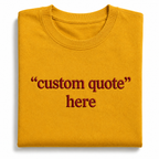 Custom Embroidered Unisex T-Shirt, Random Texts & Phrases, Minimal Chest Embroidery, Regular Fit Apparel, Add Your Custom Text, 100% Pure Cotton, Front & Back Embroidery, Different Placements