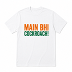 Main Bhi Cockroach! Gen Z Viral Meme Graphic Printed Unisex T-Shirt Trendy Streetwear Casual Cotton Tee for Men's & Women's