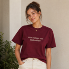 Custom Embroidered Unisex T-Shirt, Personalized Tee, Choose Phrase, Font and Embroidery Color for Any Occasion, Regular Fit, Embroidery Apparel for Men & Women, Add Your Custom Text Name, Pure Cotton